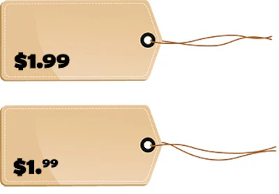 The bottom price tag feels less expensive to your customers because of the small font size for the 99 cents.