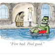 Cartoon illustration of a dungeon with a monster in a pool and two figures observing, captioned 'Fire bad. Pool good.'